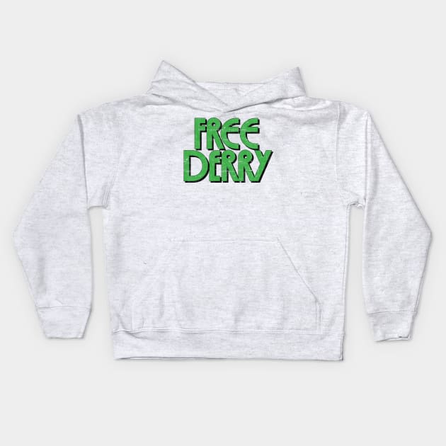 Free Derry  -- Retro Faded Style Design Kids Hoodie by feck!